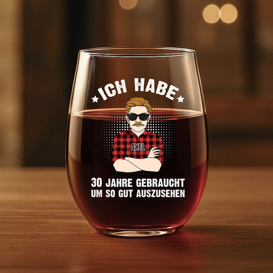 1048IGE1 hat 30 jahre gedauert um so gut auszusehen _personalisiertes weinglas ohne stiel fur manner 1048I3Z8B