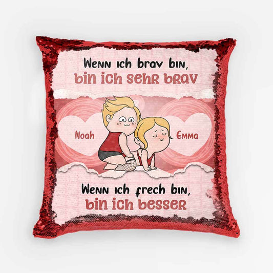 1780PGE1 personalisiertes wenn ich brav bin bin ich sehr brav wenn ich frech bin bin ich besser pailletten kissen
