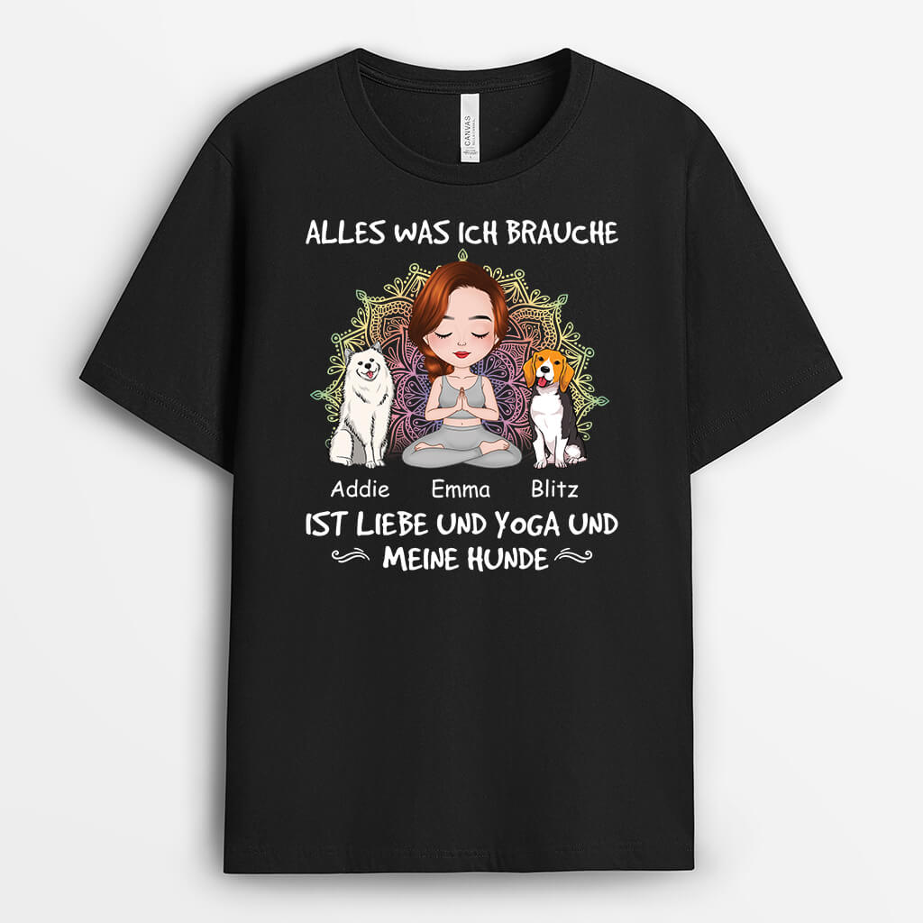 Alles Was Ich Brauche Ist Liebe Und Yoga Und Meine Hunde - Personalisiertes Geschenk | T-shirt für Hundeliebhaber