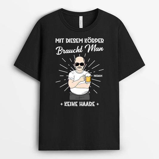 2280AGE1 personalisiertes wer braucht schon haare bei einem korper wie diesem t shirt 2280a5d8b