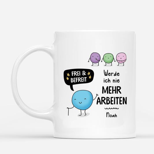 2537MGE1 personalisierte frei und befreit ich werde nie mehr arbeiten tasse_b5bd926e e0e1 4460 930e c84fb9501f76