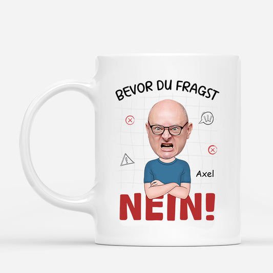 2576MGE1 personalisierte bevor du fragst nein manner tasse_226612b5 4307 4f82 b21f 5c1c6b804b98