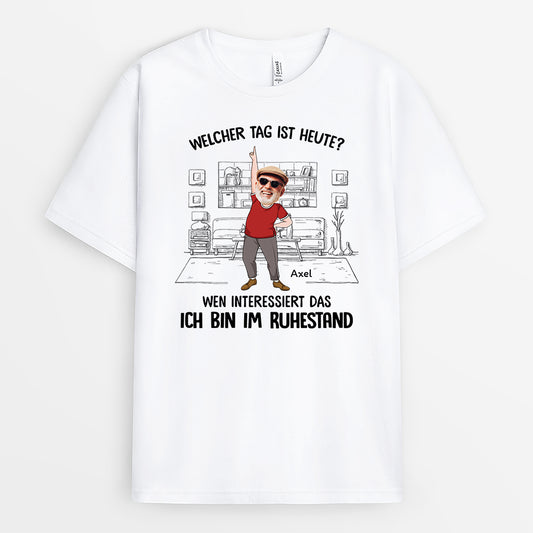 2733AGE1 welcher tag ist heute wen interessierts ich bin ruhestand personalisiertes t shirt fur rentner_f01d33cd 5266 4505 82df 05270c9c2c1c