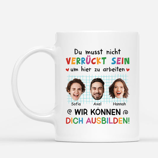 2742MGE1 du musst nicht verruckt sein um hier zu arbeiten personalisierte tasse fur kolleginnen und kollegen_d2f6cd89 3eb3 4cce b68d a01123fe5a1c