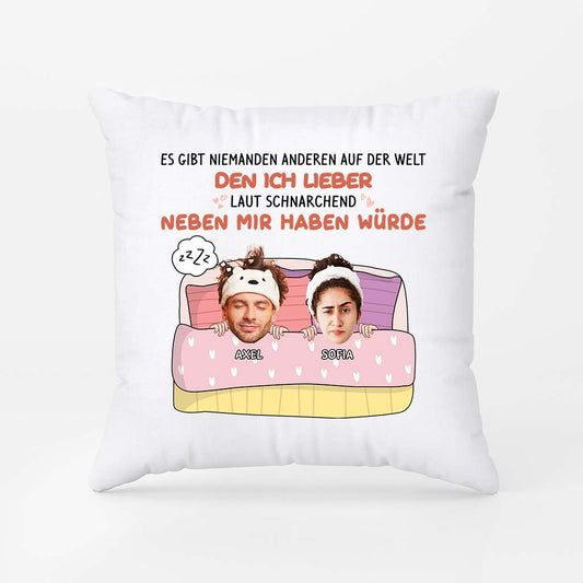 2829PGE2 es gibt niemanden anderen auf der welt den ich lieber laut schnarchend neben mir haben wurde lustiges kissen fur paare personalisiert