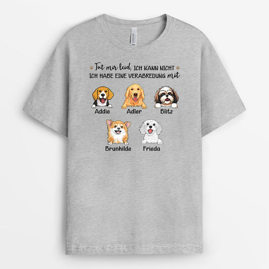 3174AGE2 tut mir leid ich kann nicht ich habe eine verabredung mit personalisiertes t shirt fur hundeliebhaber_88aa5704 a124 4c1c be6b c7c2611b8419