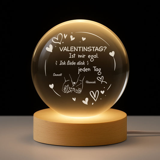 3793LGE1 valentinstag ist mir egal ich liebe dich jeden tag personalisierte paar geschenke kristallkugel 3793l3vag_1