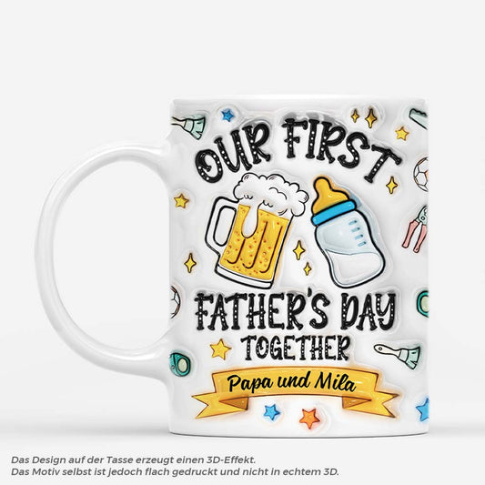 4215MGE1 3d druck effekt unser erster vatertag zusammen personalisierte tasse papa_ 4215M3T5B_fc57ce19 c17e 4a83 812e 60e880abc326