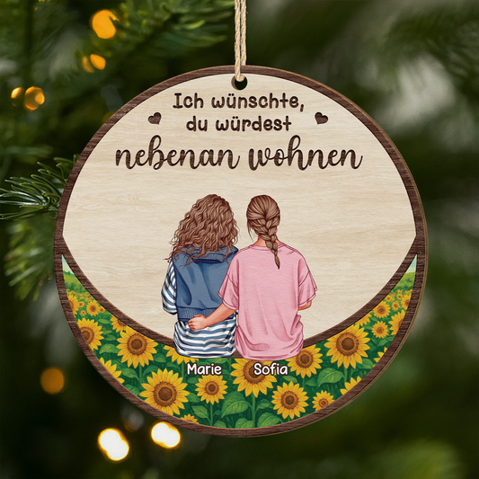 5198OGE1 ich wunschte du wurdest nebenan wohnen personalisierte 1 schicht holz ornamente beste freundinnen weihnachten 5198O3ZZF