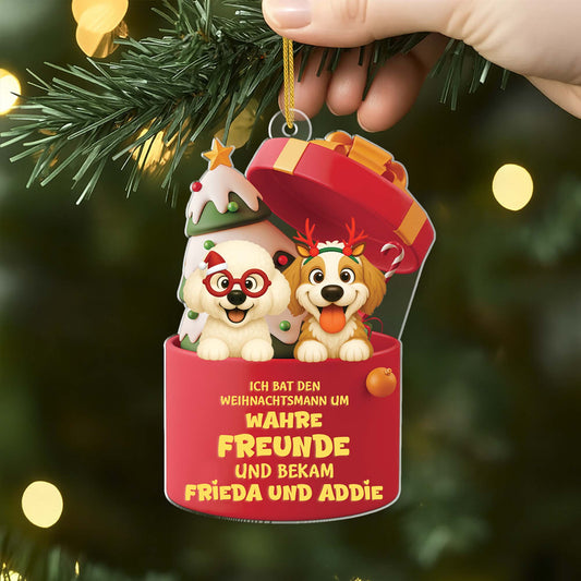 6098OGE2 3d druck effekt ich bat den weihnachtsmann um wahre freunde acryl christbaumschmuck hund personalisiert_ 6098OKLAC