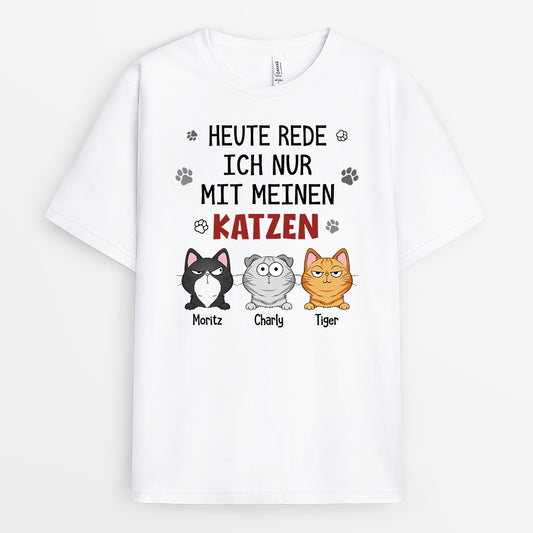 6179AGE1 ich spreche heute nur mit meinen katzen katzen t shirt personalisiert 6179A3KMD_983b636d 6bd4 4602 9702 69d9ab6f3619