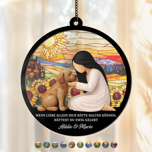 7667UGE1 wenn liebe allein dich hatte halten konnen hattest du ewig gelebt personalisierte trauergeschenke acryl sonnenfanger hund 7667ucpnc