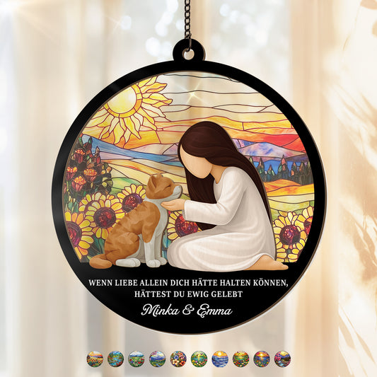 7667UGE1 wenn liebe allein dich hatte halten konnen hattest du ewig gelebt personalisierte trauergeschenke acryl sonnenfanger katze 7667ucpnd