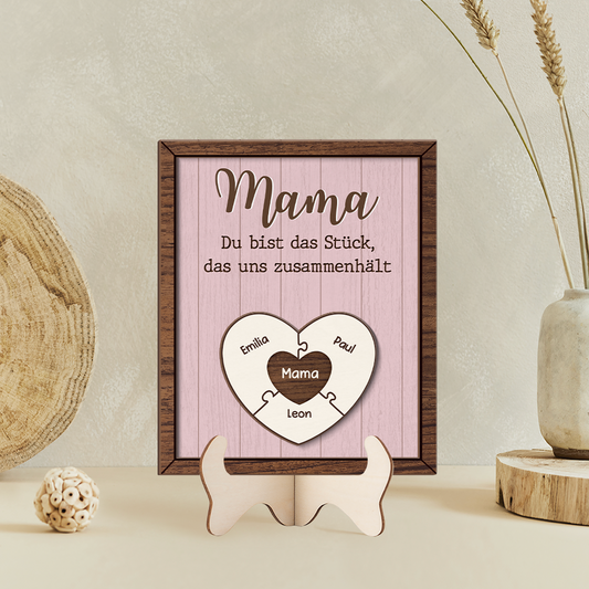7802QGE2 mama du bist das stuck das uns zusammenhalt personalisiertes geschenk holzaufsteller mama oma 7802qshha