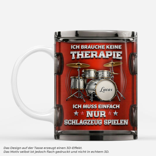8866MGE1 ich brauche keine therapie ich muss einfach nur schlagzeug spielen personalisiertes geschenk tasse fur manner frauen 8866mcdwb