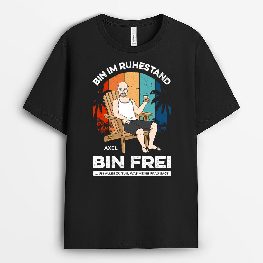 Personalisiertes Im Ruhestand Bin Frei T-shirt