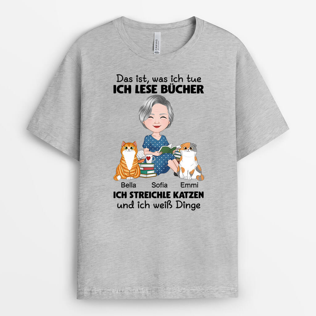 Das Mache Ich Ich Lese Bücher Ich Streichle Katzen Und Ich Weiß - Personalisiertes Geschenk | T-shirt für Katzenliebhaber