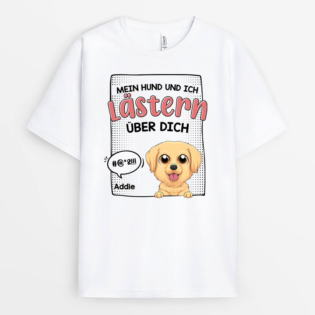 Mein Hund Und Ich Lästern Über Dich - Personalisiertes Geschenk | T-shirt für Hundeliebhaber