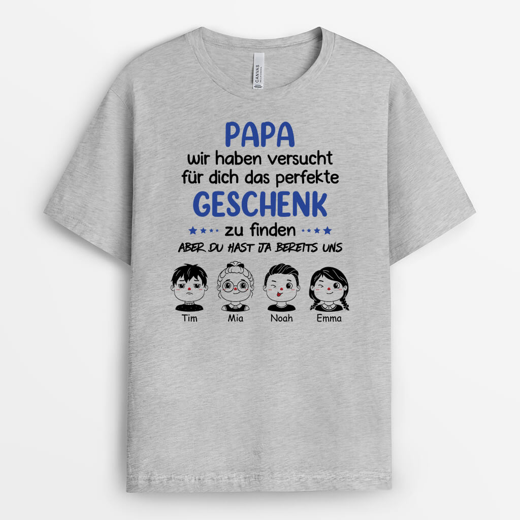 Wir Haben Versucht Für Dich Das Perfekte Geschenk Zu Finden - Personalisiertes Geschenk | T-shirt für Papas
