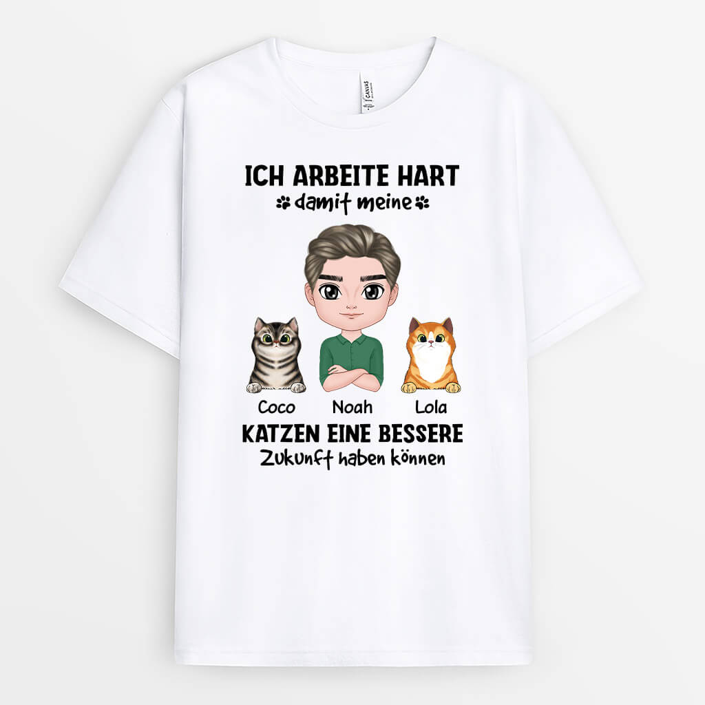 Ich Arbeite Hart Damit Meine Katzen Eine Bessere Zukunft Haben Können - Personalisiertes Geschenk | T-Shirt für Katzenliebhaber