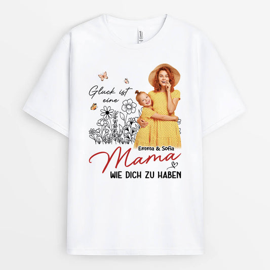 2084AGE1 personalisiertes gluck ist eine mama wie dich zu haben t shirt