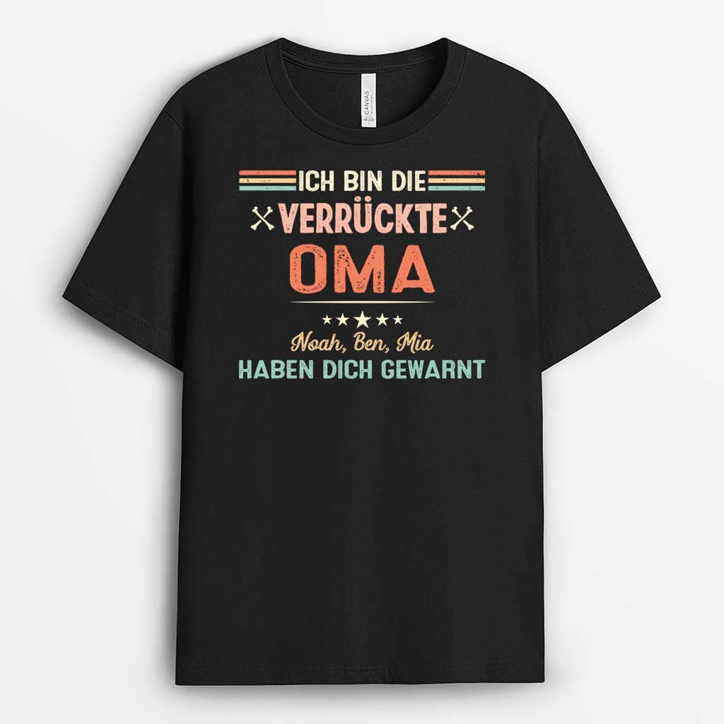 Ich Bin Die Verrückte Mama/Oma - Personalisiertes Geschenk | T-Shirt für Frauen