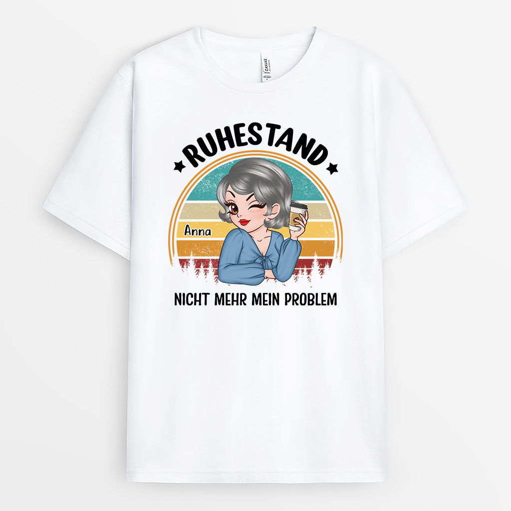 Im Ruhestand Nicht Mehr Mein Problem - Personalisiertes Geschenk | T-Shirt für Frauen
