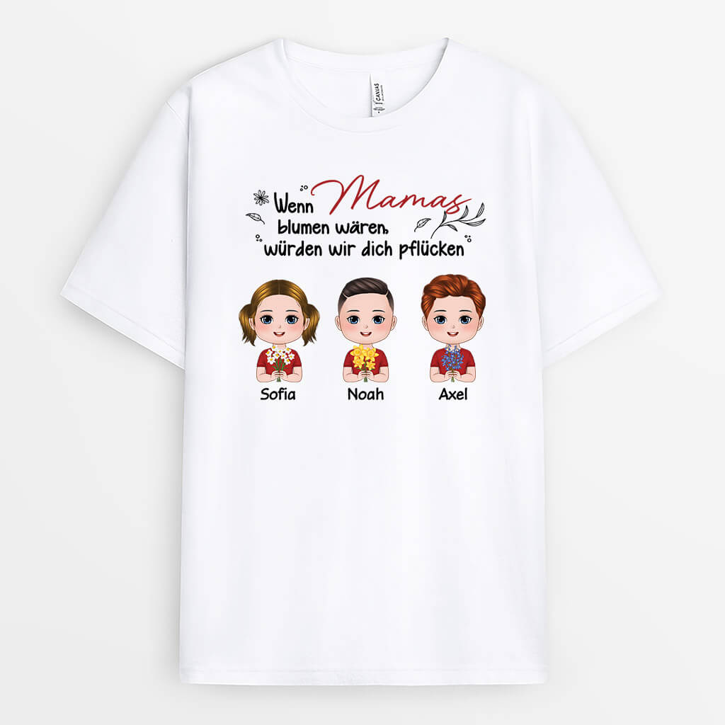 Wenn Oma/Mama Blumen Wären Würden Wir Dich Pflücken - Personalisiertes Geschenk | T-shirt für Frauen