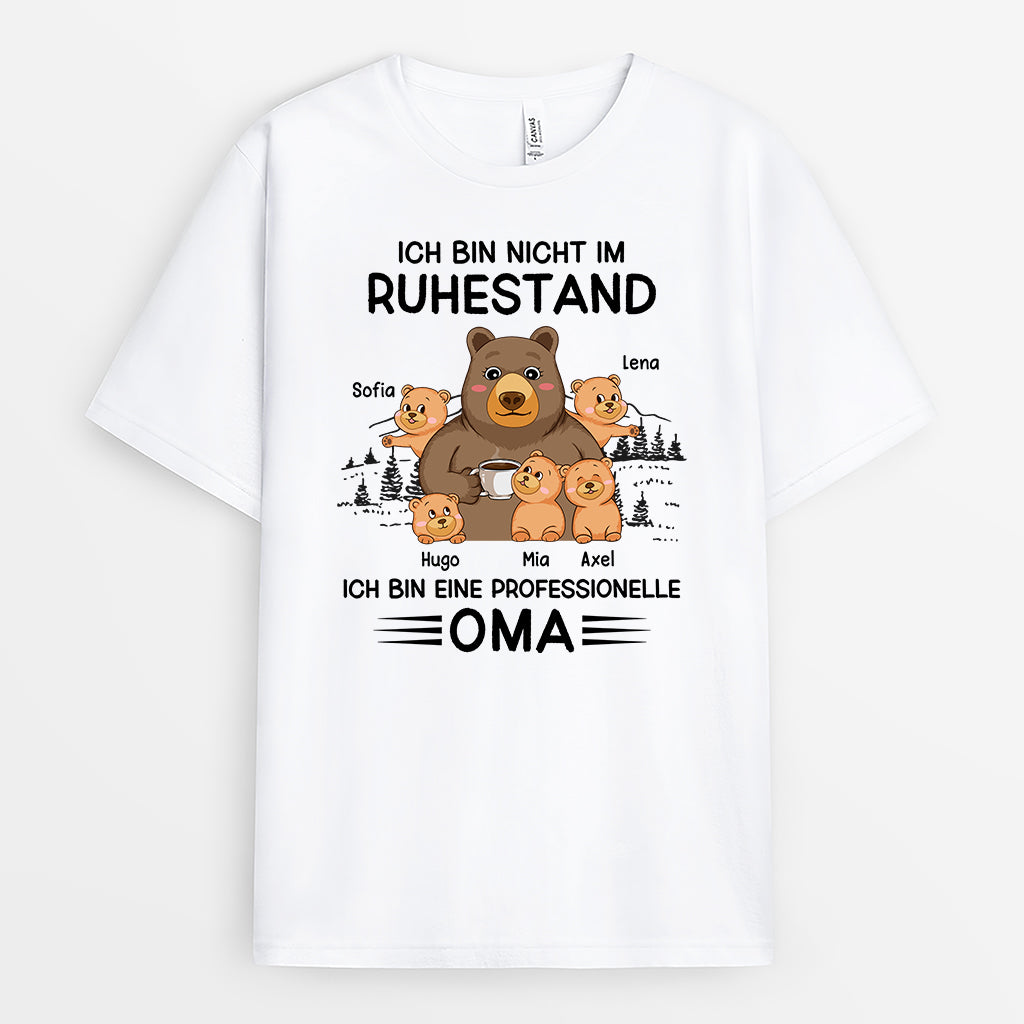 Ich bin nicht im Ruhestand Ich Bin Eine Professionelle Oma - Personalisiertes Geschenk | T-shirt für Omas