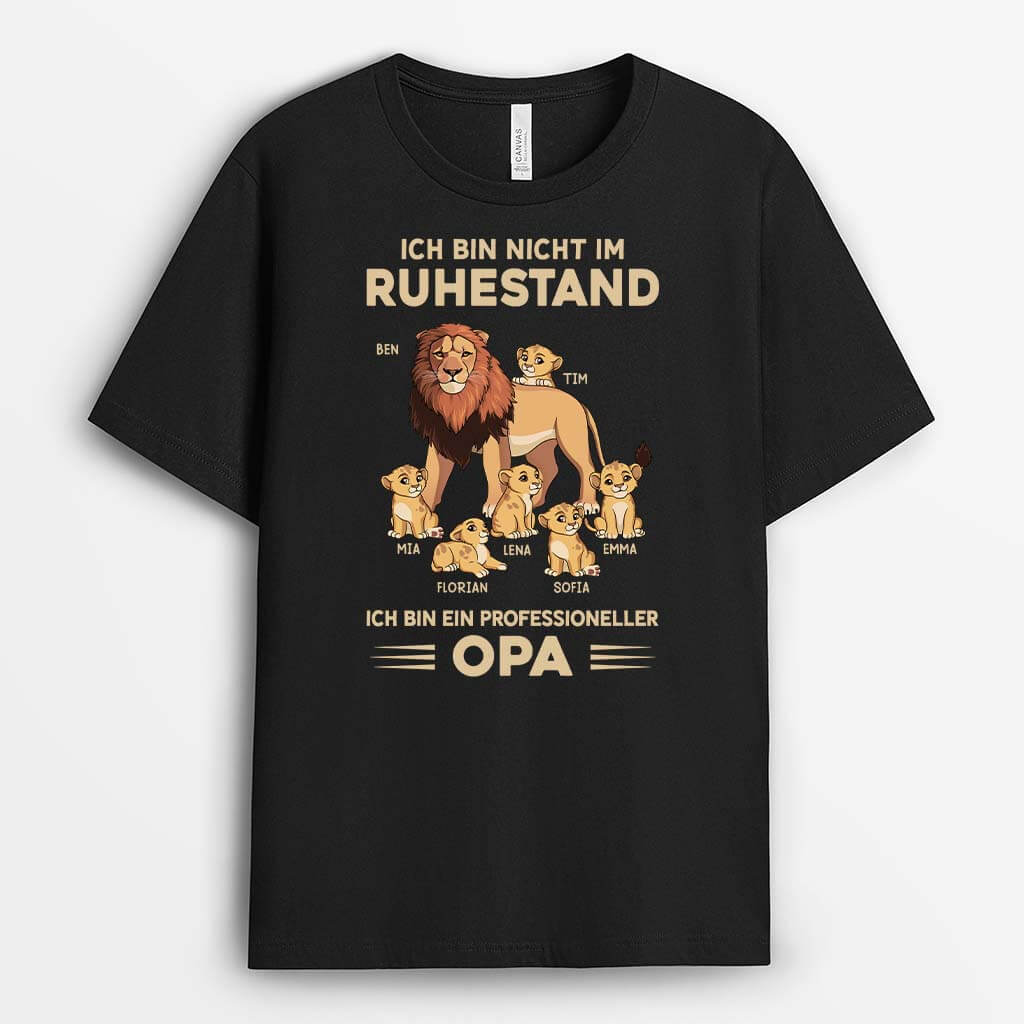 Ich Bin Nicht Im Ruhestand Ich Bin Ein Professioneller Opa Löwe - Personalisiertes Geschenk | T-shirt für Opas