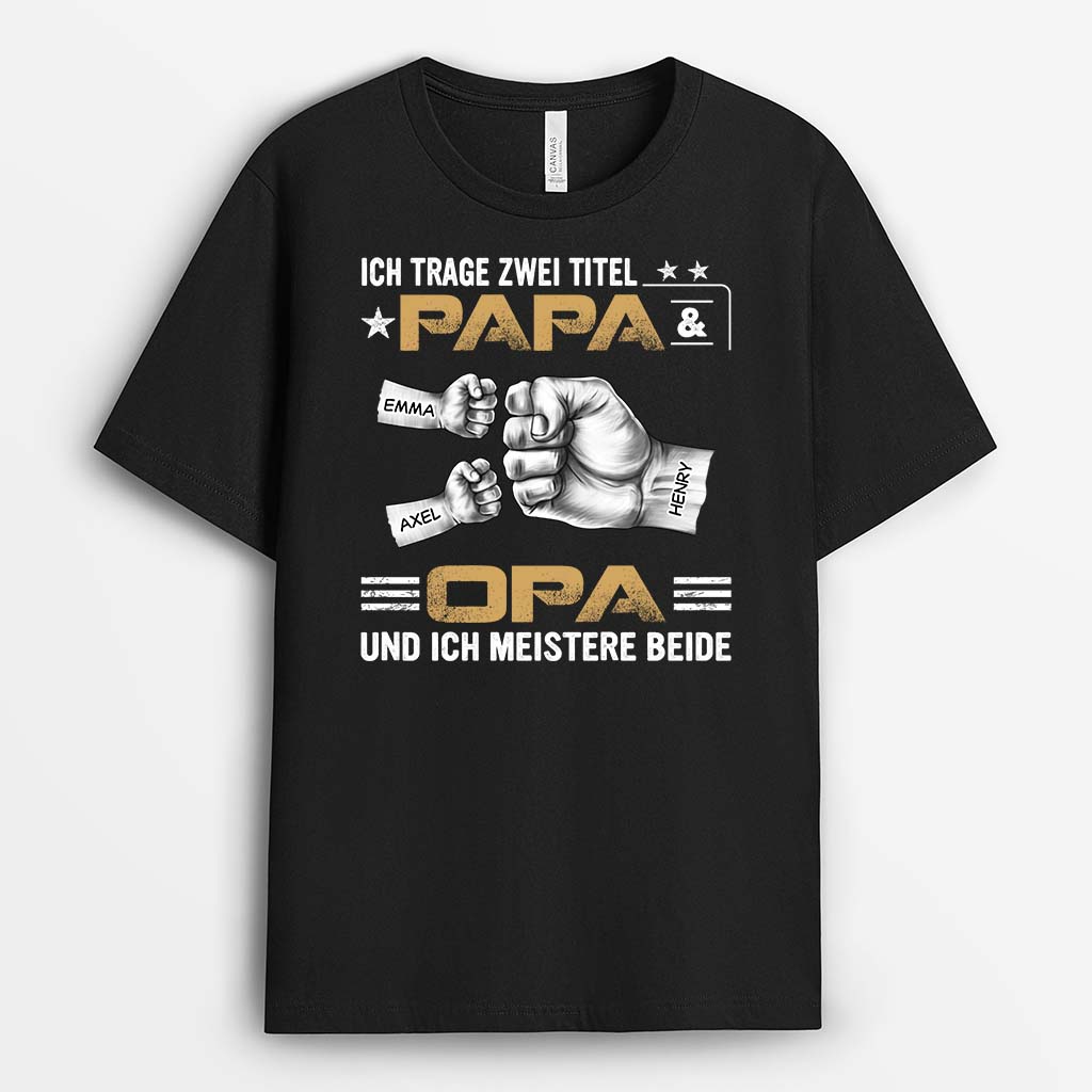 Ich Habe Zwei Titel Papa Und Opa Und Ich Rocke Sie Beide - Personalisiertes Geschenk | T-shirt für Opas/Papas