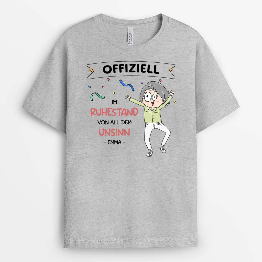 Offiziell Im Ruhestand Von All Dem Unsinn - Personalisiertes Geschenk | T-Shirt für Frauen