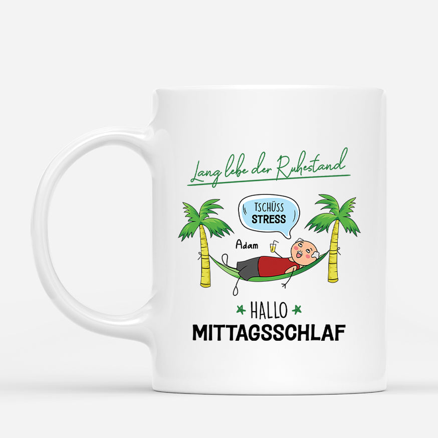2539MGE1 personalisierte lang lebe der ruhestand tschuss stress hallo mittagsschlaf manner tasse_e9e4ad99 2469 495a a0ed fa6bed342af0