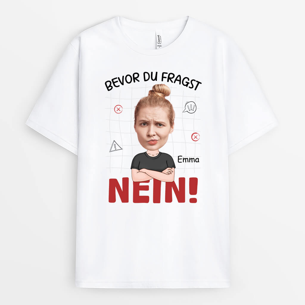 Bevor Du Fragst Nein - Personalisiertes Geschenk | T-Shirt für Frauen