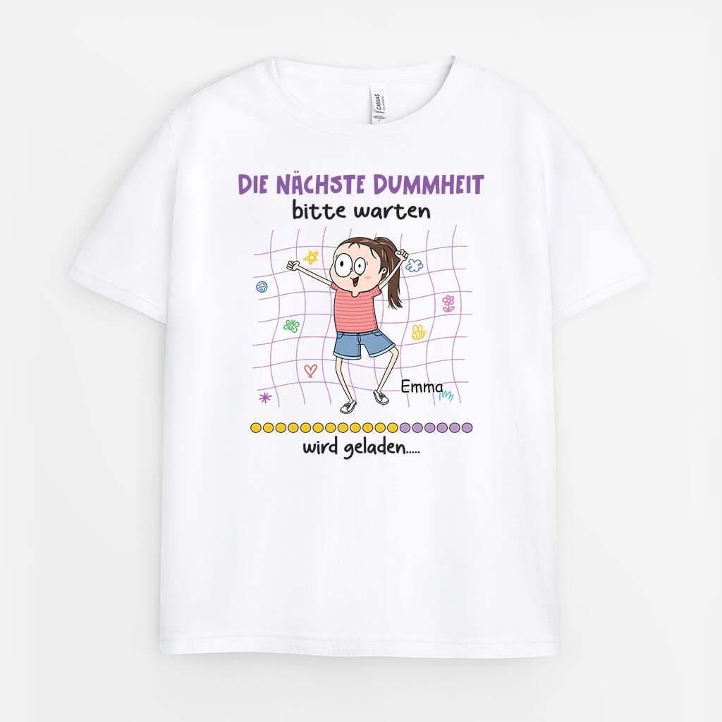 Bitte Warten Die Nächste Dummheit Wird Gerade Geladen - Personalisiertes Geschenk | T-Shirt für Kinder