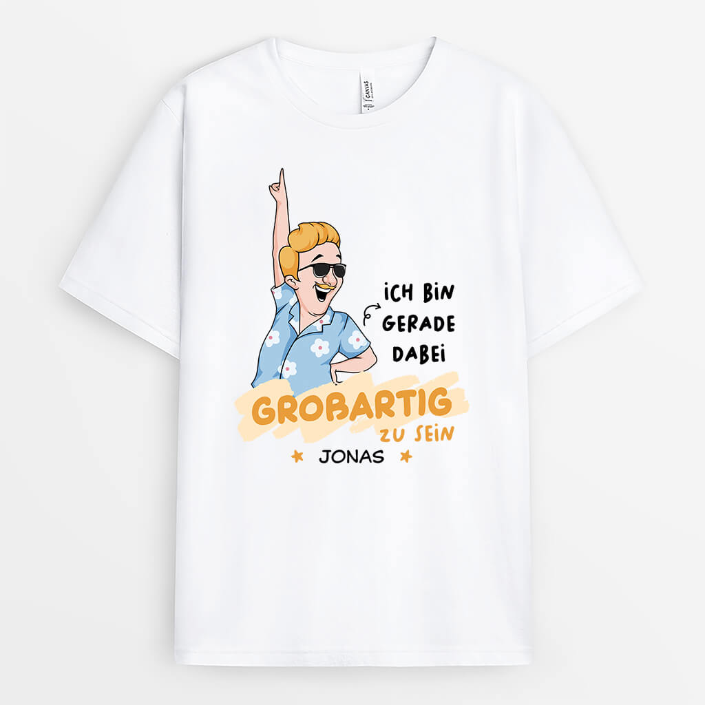 Ich Bin Gerade Dabei Großartig Zu Sein - Personalisiertes Geschenk | T-Shirt für Männer