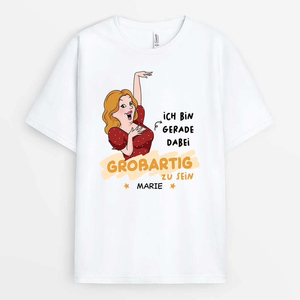 Ich Bin Gerade Dabei Großartig Zu Sein - Personalisiertes Geschenk | T-Shirt für Frauen