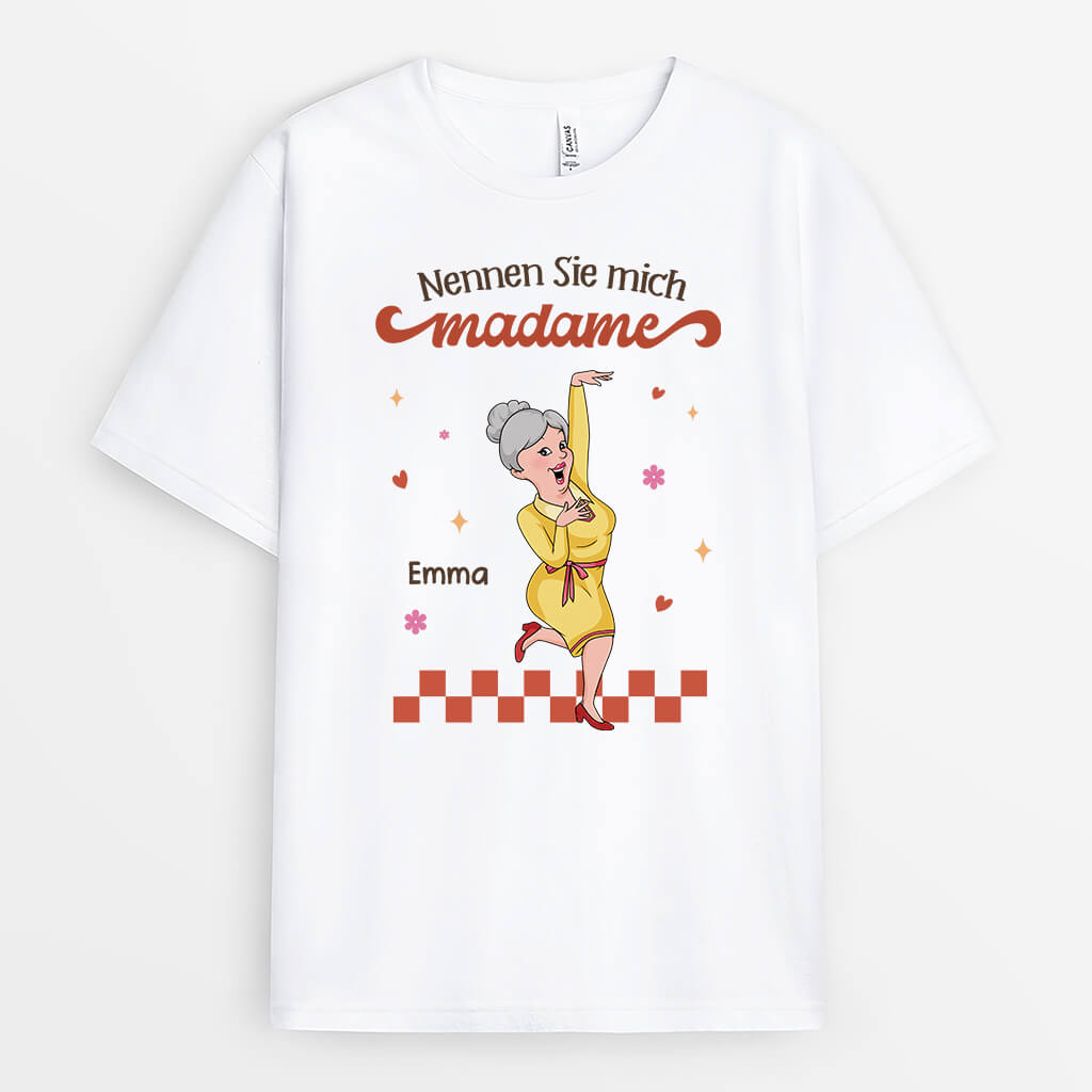 Nennen Sie Mich Madame - Personalisiertes | T-Shirt für Frauen