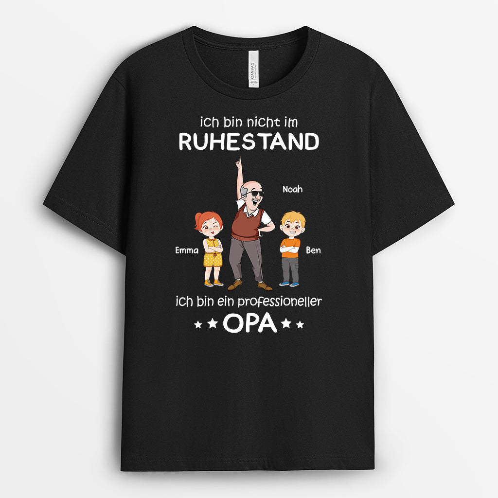 Ich Bin Nicht Im Ruhestand Ich Bin Berufs-Opa - Personalisiertes Geschenk | T-Shirt für Rentner