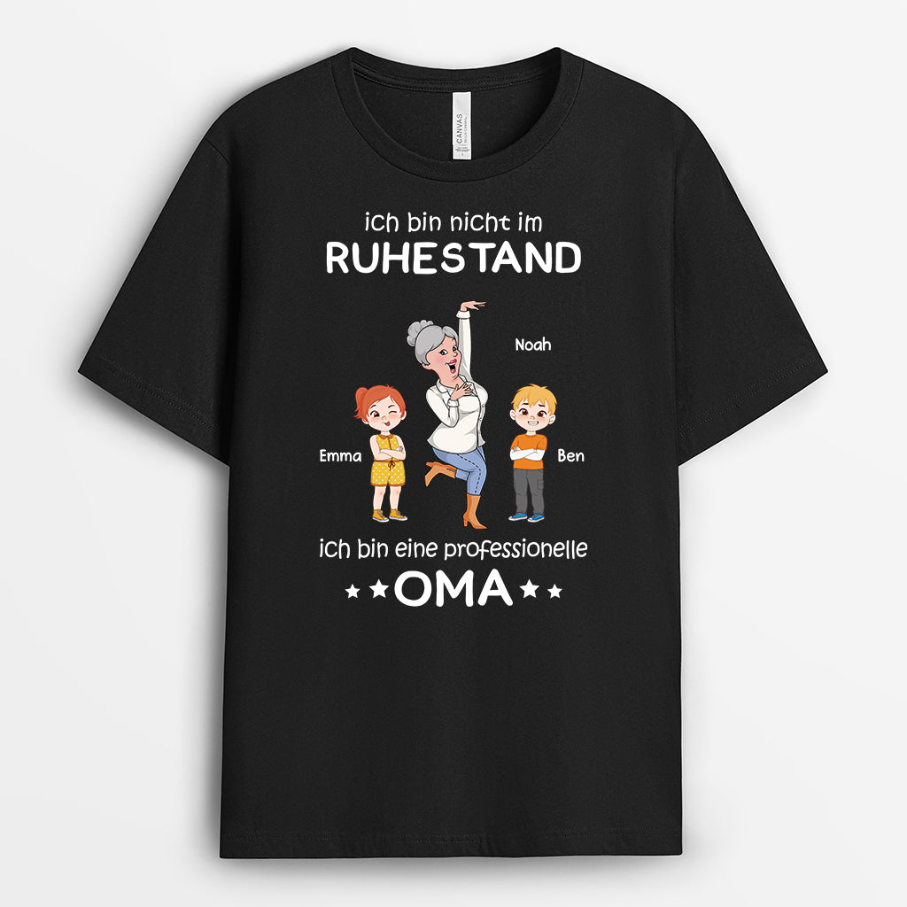 Ich Bin Nicht Im Ruhestand Ich Bin Berufs-Oma - Personalisiertes Geschenk | T-Shirt für Rentnerinnen