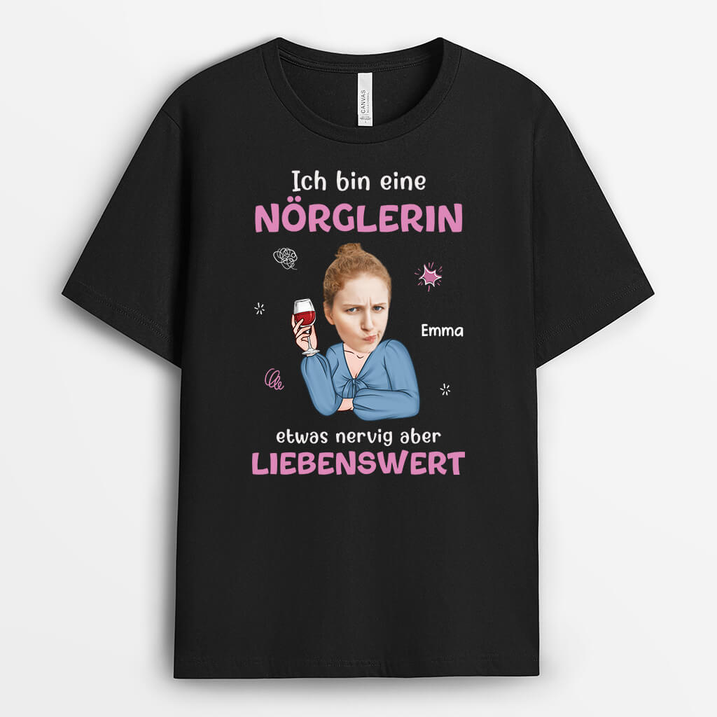 Ich Bin Eine Nörglerin Etwas Nervig Aber Liebenswert - Personalisiertes Geschenk | T-Shirt für Frauen