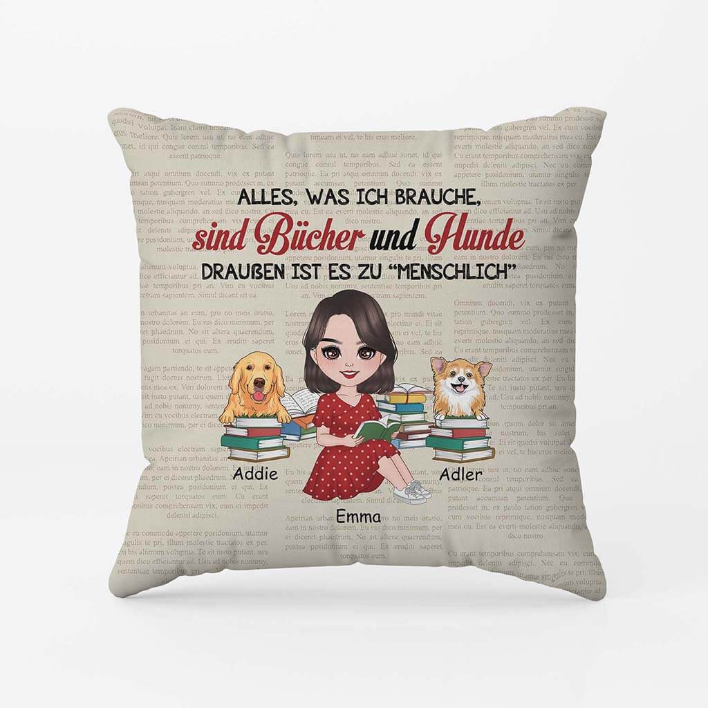 2873PGE1 alles was ich brauche sind bucher und hunde draussen ist es zu _menschlich_  personalisiertes kissen fur hundeliebhaber