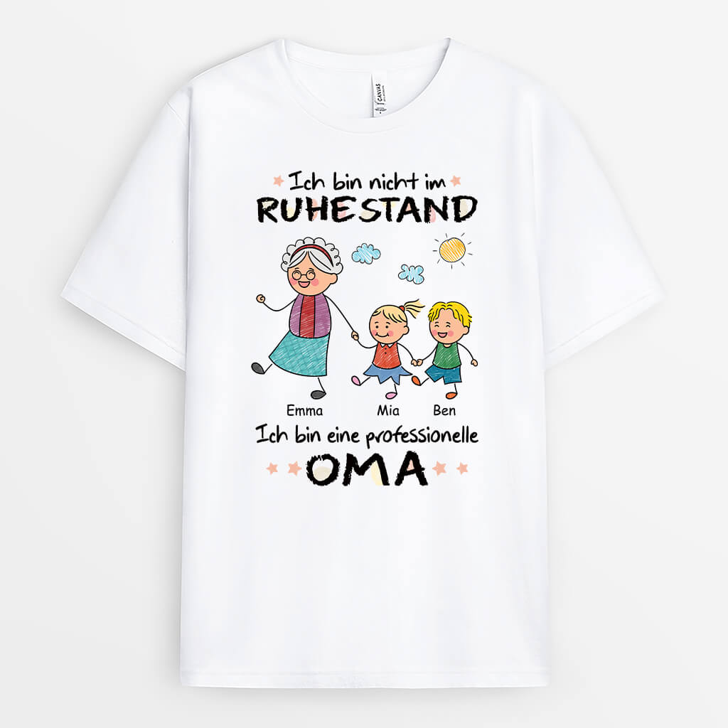 Ich Bin Nicht Im Ruhestand Ich Bin Eine Professionelle Oma - Personalisiertes Geschenk | T-shirt für Omas