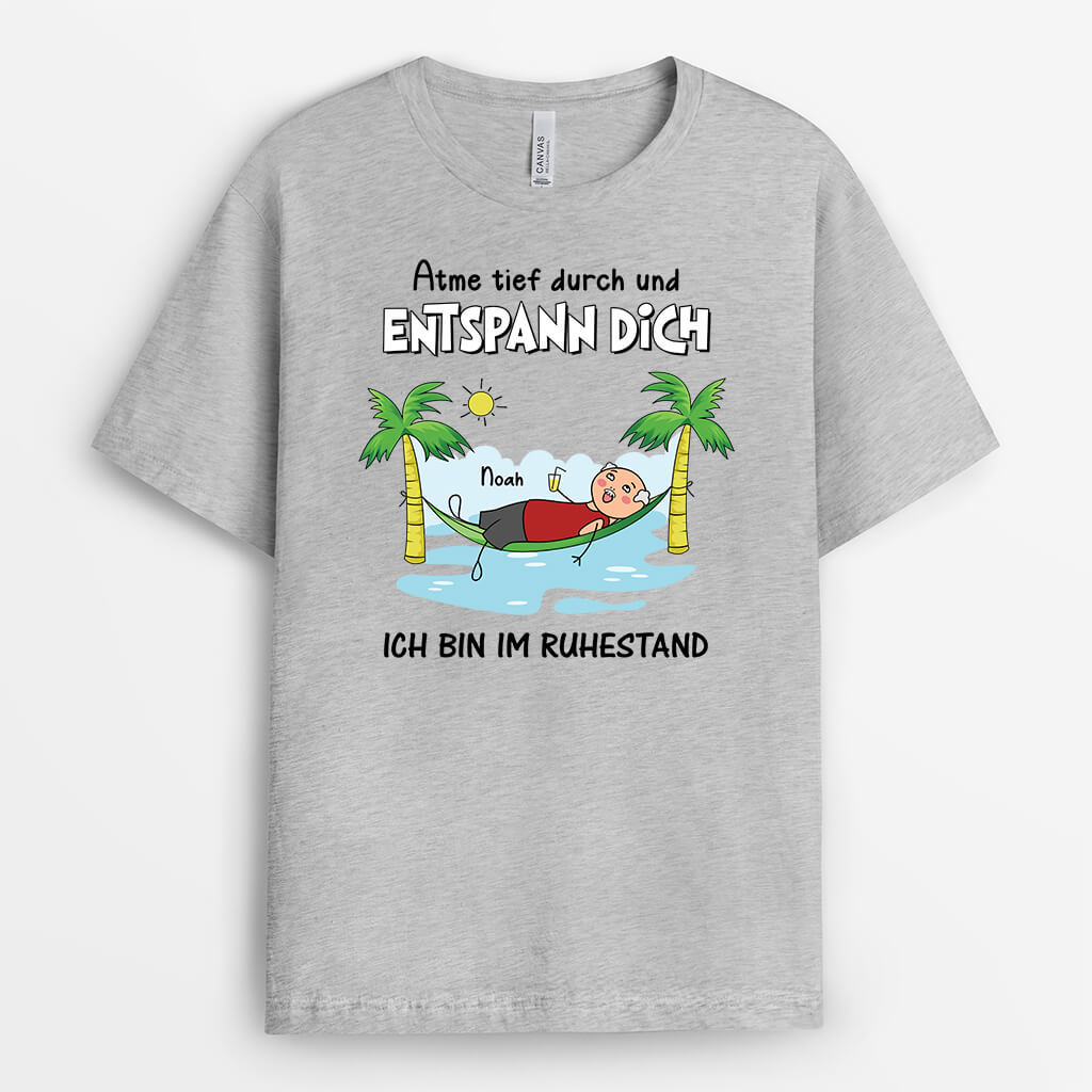 Atme Tief Durch Und Entspann Dich - Personalisiertes Geschenk | T-Shirt für die Ruhestand