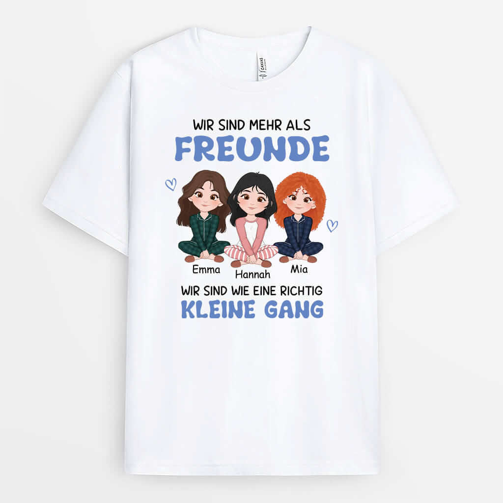 Wir Sind Mehr Als Freunde Wir Sind Wie Eine Richtig Kleine Gang - Personalisiertes Geschenk | T-Shirt für beste Freundinnen