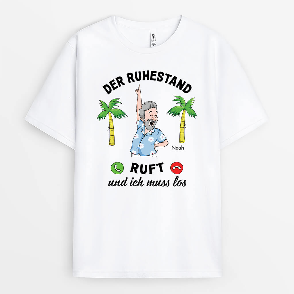 Der Ruhestand Ruft Und Ich Muss Los - Personalisiertes Geschenk | T-Shirt für Rentner