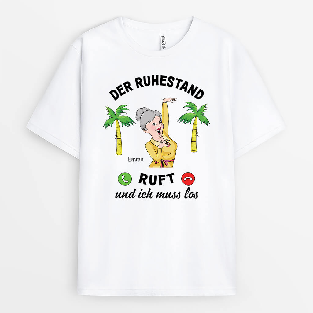 Der Ruhestand Ruft Und Ich Muss Los - Personalisiertes Geschenk | T-Shirt für Rentnerinnen