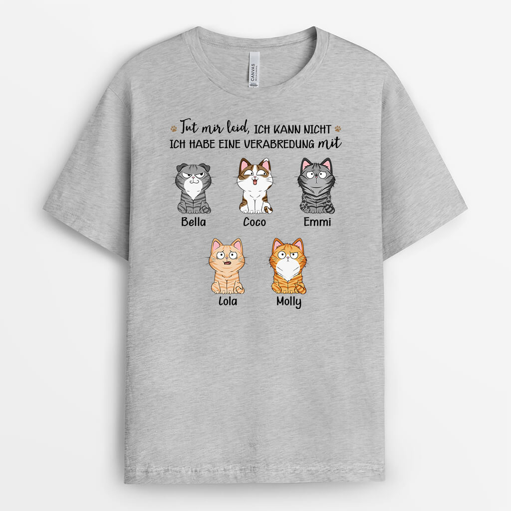 3174AGE2 tut mir leid ich kann nicht ich habe eine verabredung mit  personalisiertes t shirt fur katzenliebhaber_566bd168 205d 4953 8830 e9d4965e29d2