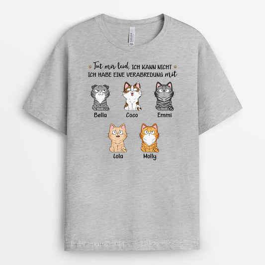 3174AGE2 tut mir leid ich kann nicht ich habe eine verabredung mit  personalisiertes t shirt fur katzenliebhaber_566bd168 205d 4953 8830 e9d4965e29d2