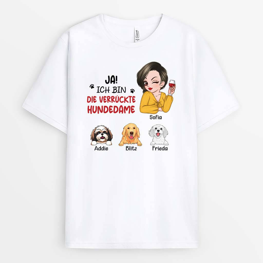 Ja Ich Bin Die Verrückte Hundedame - Personalisiertes Geschenk | T-Shirt für Hundeliebhaber